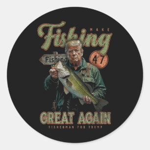 Make Fishing Great Again Funny B Fishing Donald Classic Round Sticker