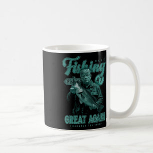 Make Fishing Great Again Funny B Fishing Donald Tr Coffee Mug