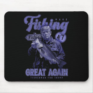 Make Fishing Great Again Funny B Fishing Donald Tr Mouse Pad