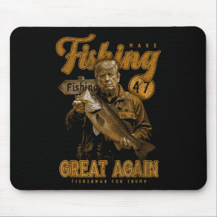 Make Fishing Great Again Funny B Fishing Donald Tr Mouse Pad