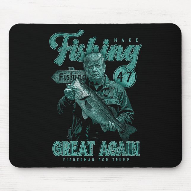 Make Fishing Great Again Funny B Fishing Donald Tr Mouse Pad (Front)