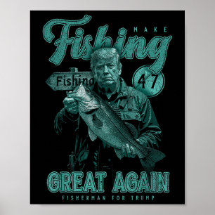 Make Fishing Great Again Funny B Fishing Donald Tr Poster