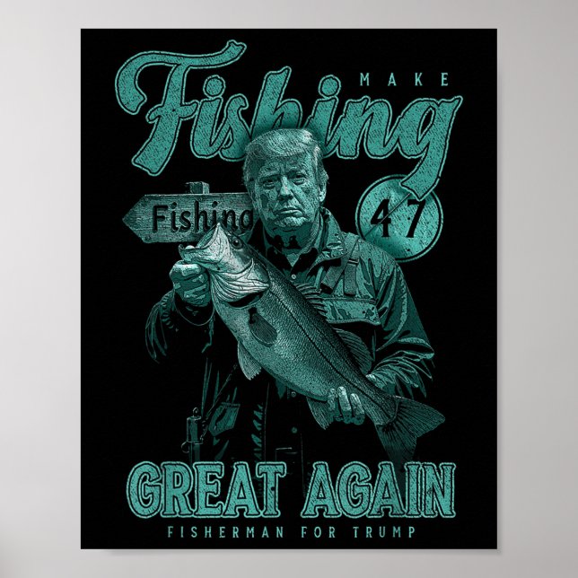 Make Fishing Great Again Funny B Fishing Donald Tr Poster (Front)