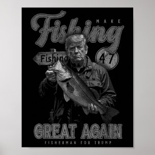 Make Fishing Great Again Funny B Fishing Donald Tr Poster