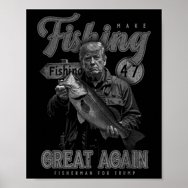 Make Fishing Great Again Funny B Fishing Donald Tr Poster (Front)