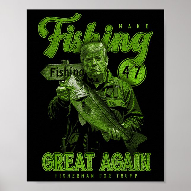 Make Fishing Great Again Funny B Fishing Donald Tr Poster (Front)