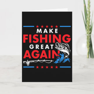 Make Fishing Great Again Funny Fisherman Fisher  Card