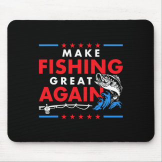Make Fishing Great Again Funny Fisherman Fisher  Mouse Pad