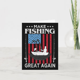 Make Fishing Great Again Trump Funny Fisherman Ang Card
