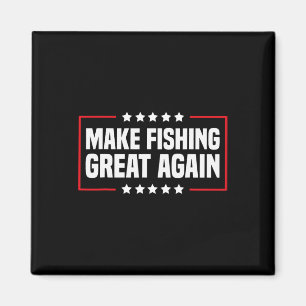 Make Fishing Great Again Trump Funny Fisherman Ang Magnet