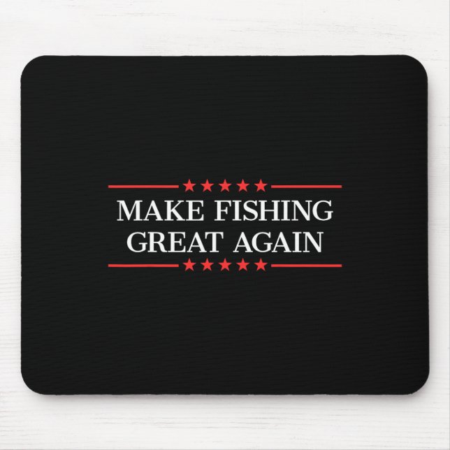 Make Fishing Great Again Trump Funny Fisherman Ang Mouse Pad (Front)