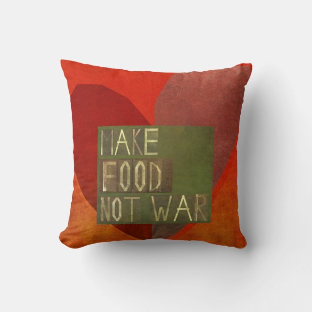 Make Food Not War Cushion (Front)
