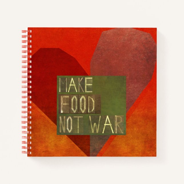 Make Food Not War Notebook (Front)