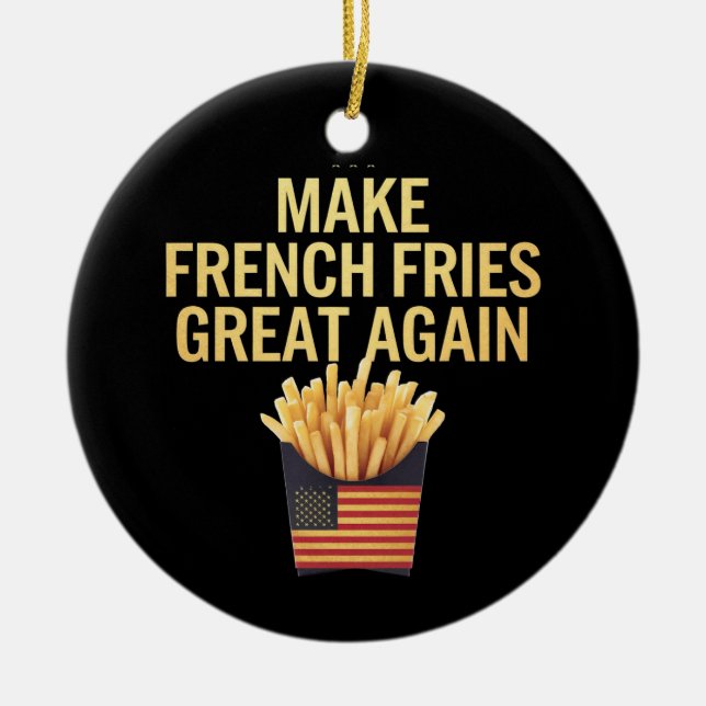 Make French Fries Great Again Deliciously Funny Ceramic Tree Decoration (Front)