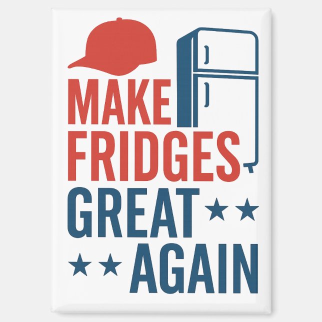 Make Fridges Great Again Magnet (Front)