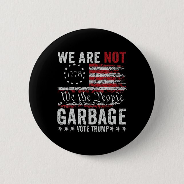 Make Garbage Great Again Garbage For Trump 2024  6 Cm Round Badge (Front)