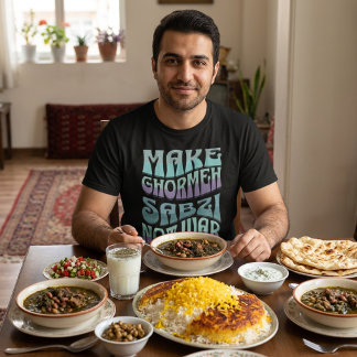 Make Ghormeh Sabzi Not War | Persian Stew T-Shirt