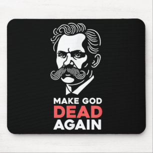 Make God Dead Again Nietzsche Atheist Philosophy A Mouse Pad