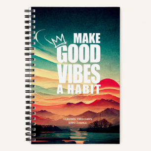 MAKE GOOD VIBES A HABIT   Spiral Notebook
