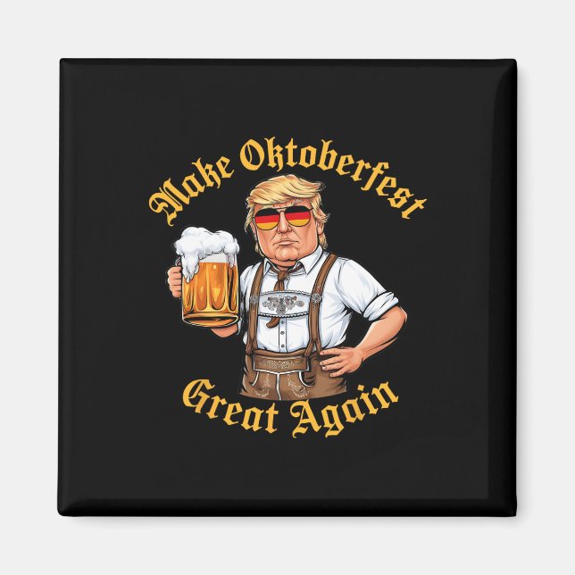 Make Great Again Funny Trump Drink Beer Prost  Magnet (Front)