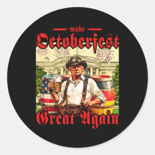 Make Great Again Trump German Beer Party Prost _1  Classic Round Sticker