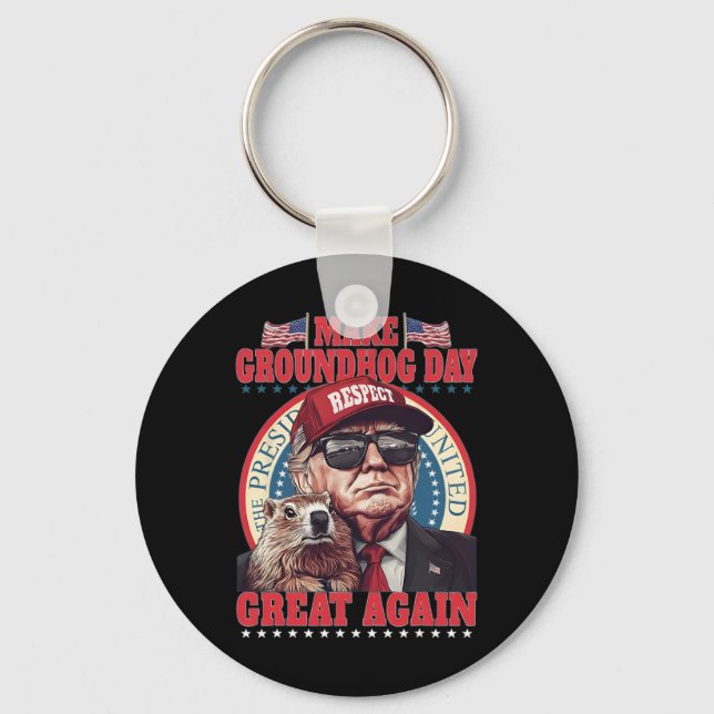Make Groundhog Day Great Again Funny Trump Holding Key Ring (Front)