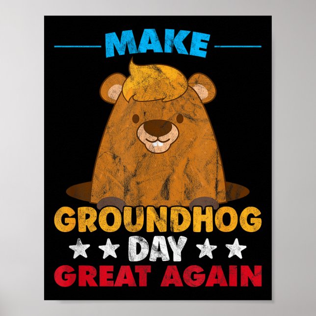 Make Groundhog Day Great Again Woodchuck Shadow An Poster (Front)
