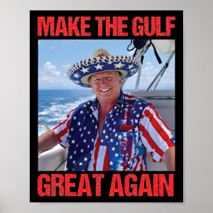 Make Gulf Great Again America's Gulf Mexico Trump Poster