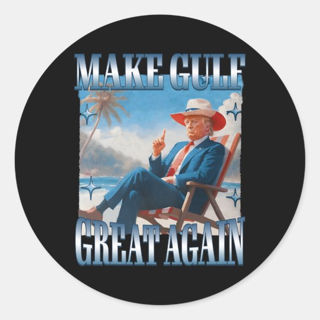 Make Gulf Great Again Funny Trump Welcome To Ameri Classic Round Sticker (Front)