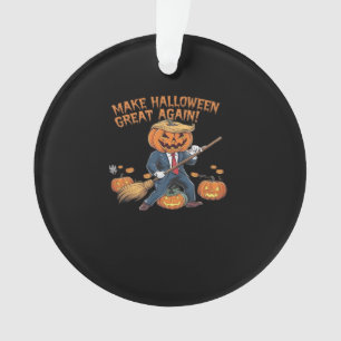 Make Halloween Great Again – Spooky Autumn Quote Ornament