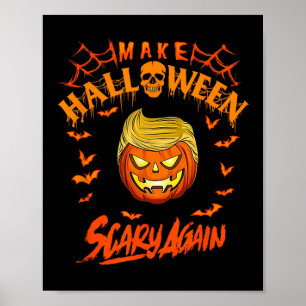 Make Halloween Scary Again Funny Trump 1  Poster