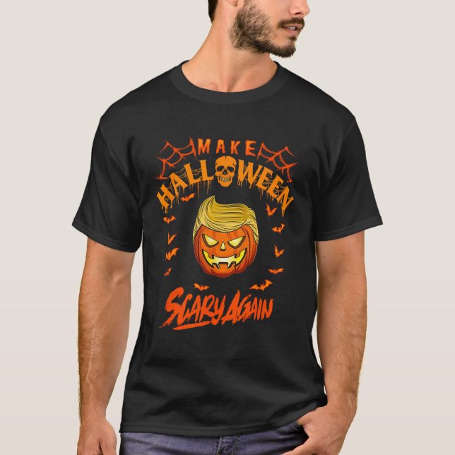Make Halloween Scary Again Funny Trump  T-Shirt (Front)