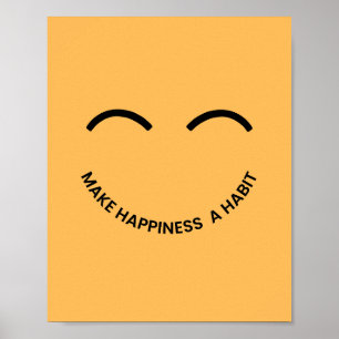 Make happiness a habit poster