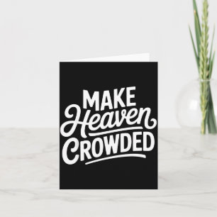 Make Heaven Crowded Christian Cross Evangelism  Card