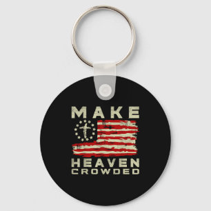 Make Heaven Crowded Christian Faith Bible Usa Flag Key Ring