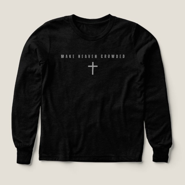 Make Heaven Crowded Christian Faith Evangelism (Design Front)