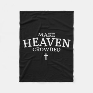 Make Heaven Crowded Cross - Minimalist Christian R Fleece Blanket