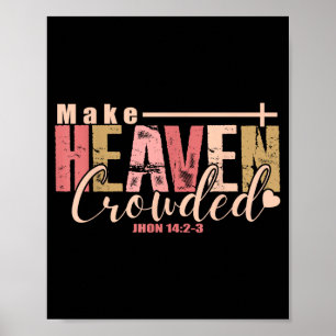 Make Heaven Crowded Cross - Minimalist Christian R Poster