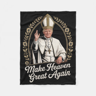 Make Heaven Great Again Donald Trump As The New Po Fleece Blanket