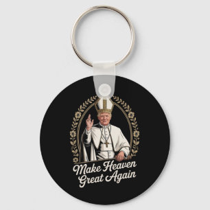 Make Heaven Great Again Donald Trump As The New Po Key Ring