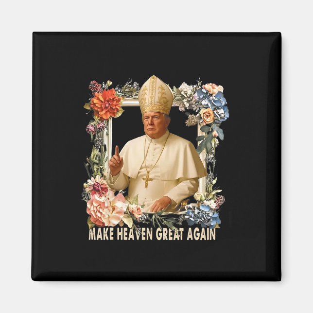 Make Heaven Great Again Donald Trump  Magnet (Front)