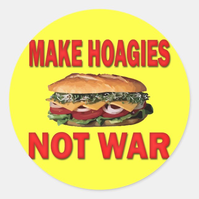 MAKE HOAGIES NOT WAR CLASSIC ROUND STICKER (Front)