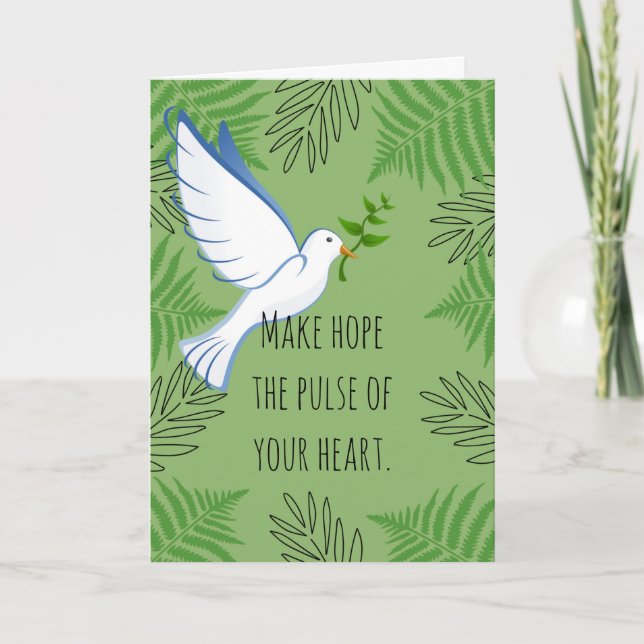 Make Hope the Pulse of Your Heart Peace Dove Card (Front)