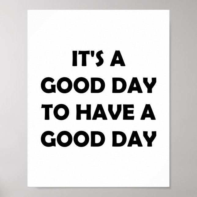 Make It A Good Day | Inspirational Thought Poster (Front)