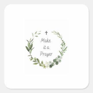 Make it a Prayer Square Sticker
