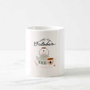 Make It An October To Remember Coffee Mug