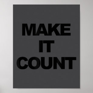 Make It Count Motivational  Poster