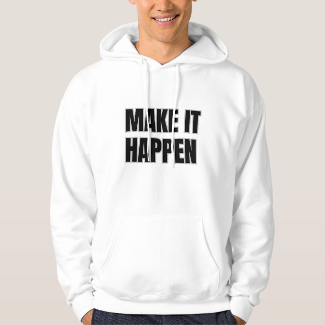  Make It Happen Adult Pullover Hoodie (Front)