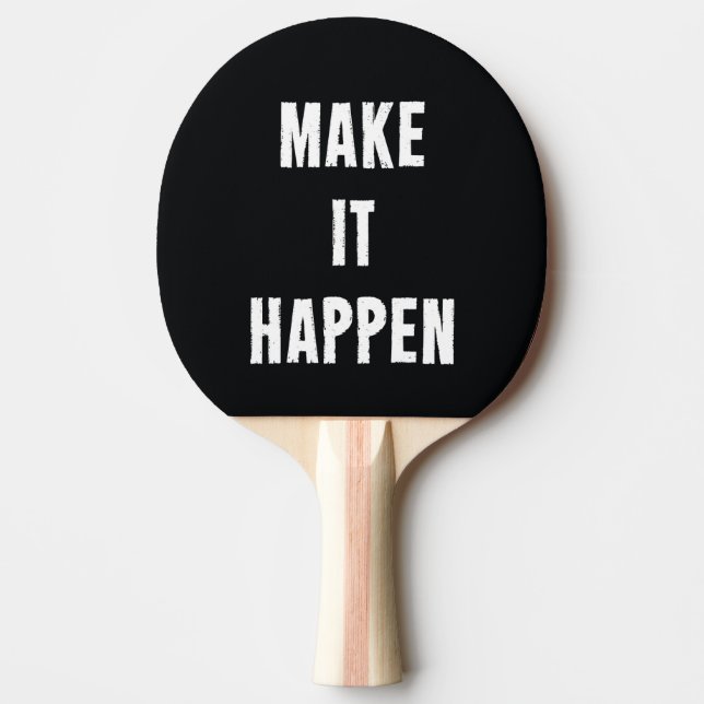 Make It Happen Black Ping Pong Bat Paddle (Front)