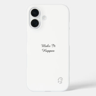 Make it happen iPhone 16 case